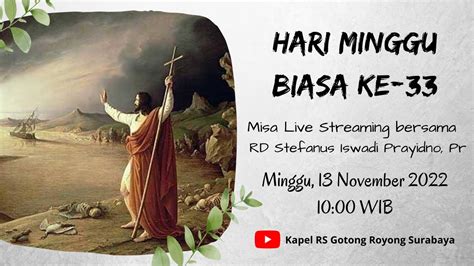 Misa Hari Minggu Biasa Xxxiii 📅 13 Nov 2022 🕙 10 00 Youtube