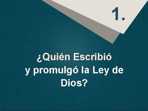 1 Quin Escribi Y Promulg La Ley De