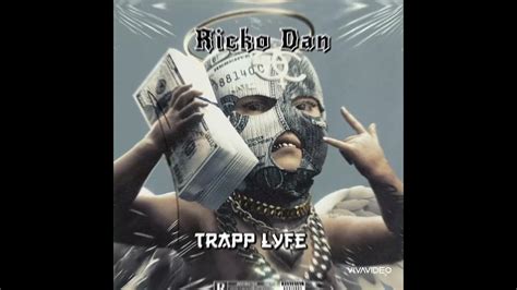 Ricko Dan Trapp Lyfe Official Audio Youtube