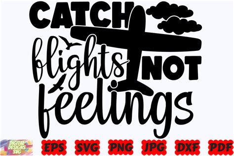 Catch Flights Not Feelings Svg Travel Graphic By