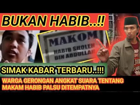 TERBONGKAR WARGA GERONGAN JELASKAN KUBURAN HABIB YANG DI RUSAK YouTube