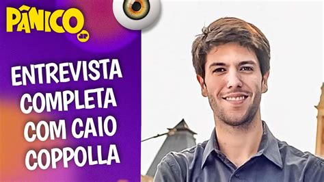 Assista Entrevista Caio Coppolla Na Ntegra Youtube