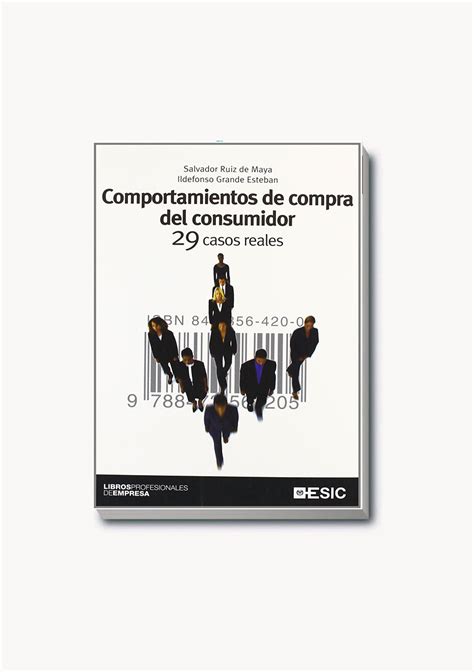 Comportamientos De Compra Del Consumidor 29 Casos Reales Libreria Sánchez