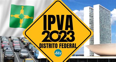 Guia Para Pagamento Do Ipva 2023 Já Está Disponível No Df Saiba Como