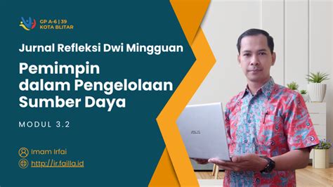 Jurnal Refleksi Dwi Mingguan Modul 3 2 Pak Ir