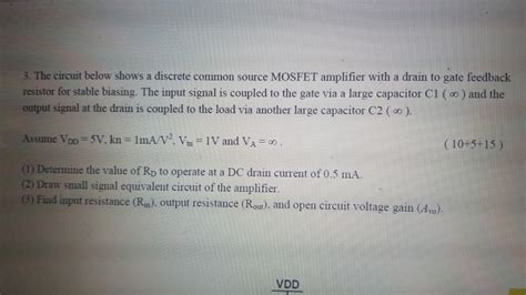 Solved The Circuit Below Shows A Discrete Common Source Chegg