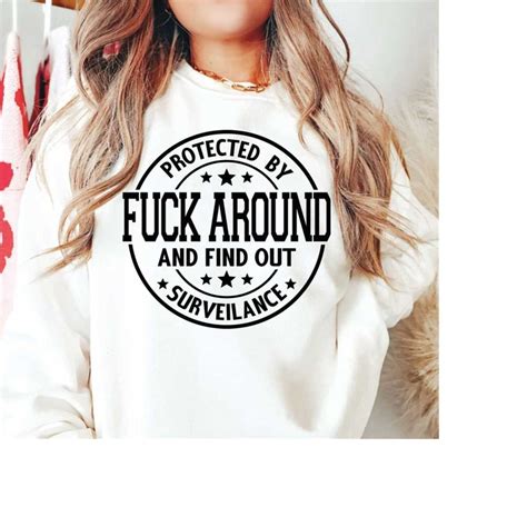 Protected By Fuck Around And Find Out Surveillance Svg Png Inspire Uplift