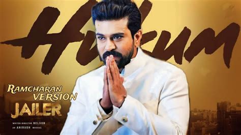 Jailer Hukum Song Tiger Ka Hukum Ramcharan Version Hukum Song