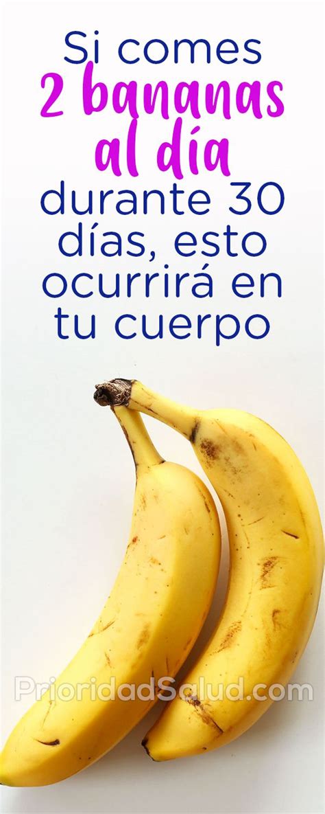 Si comes 2 bananas al día durante 30 días esto ocurrirá en tu cuerpo