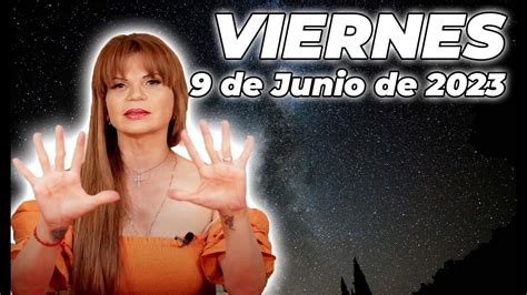 Horóscopo de hoy Mhoni Vidente 9 de Junio 2023Esta vez tienes que