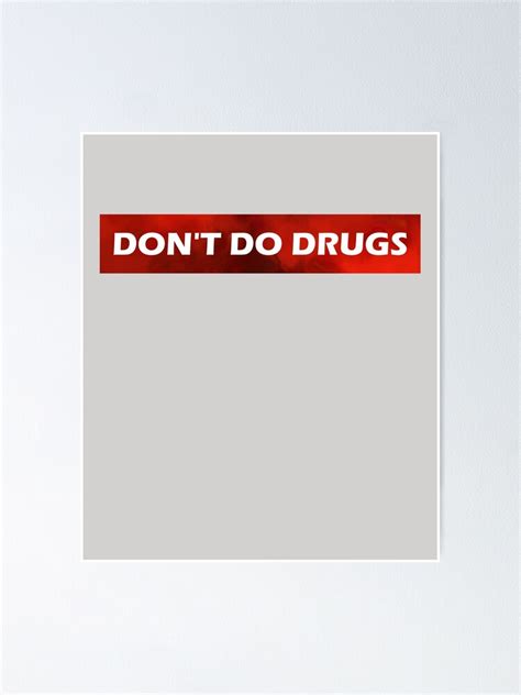 "Don't Do Drugs " Poster by HiddenStar02 | Redbubble