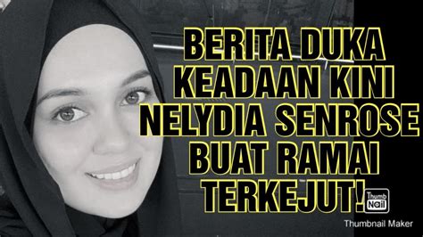 Allahuakbar Dukacita Peminat Nelydia Senrose Ini Keadaan Beliau Buat