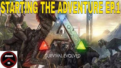 Ark Survival Evolved Starting Adventure EP 1 YouTube