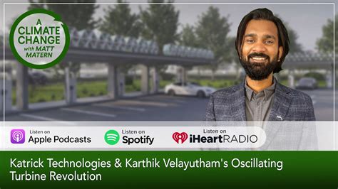 Katrick Technologies And Karthik Velayutham S Oscillating Turbine