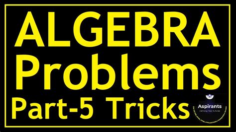 Algebra Tricks Part 5 How To Solve Algebra Problems Without Formula