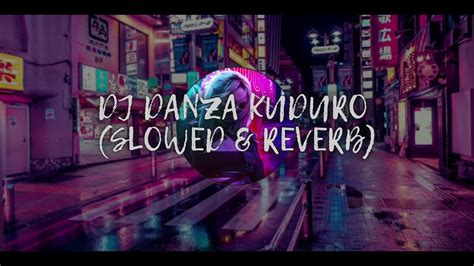 DJ DANZA KUDURO SLOWED REVERB FULL BASS TIKTOK VIRAL TERBARU 2023