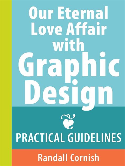 Our Eternal Love Affair With Graphic Design Sponsored Affair