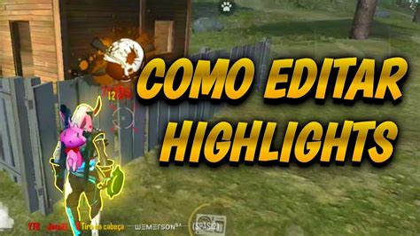 Como Editar Highlights Free Fire Profissional Pelo Celular Youtube