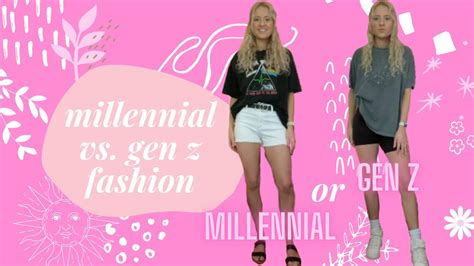 Millennial Vs Gen Z Fashion Finding Out Which Style Is More Me