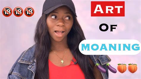 The Art Of Moaning Reasons Why A Guy And Lady Should Moan When Having Sex Sex Talks