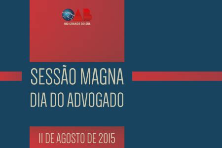 OAB RS Sessão Magna em homenagem ao Dia do Advogado ocorre na terça