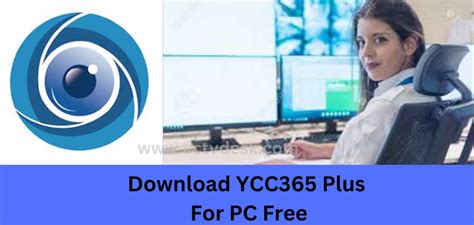Install YCC365 Plus For PC CMS On Windows 8/10/11 & MAC OS