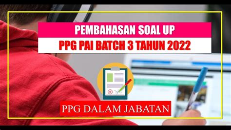 Pembahasan Soal UP PPG PAI Daljab Tahun 2022 YouTube