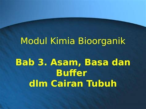 PPT Presentasi Modul Asam Basa Buffer DOKUMEN TIPS