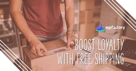 Boost Loyalty With Woocommerce Free Shipping Strategies Wpfactory Plugins