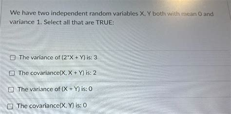 Solved We Have Two Independent Random Variables X Y Both Chegg