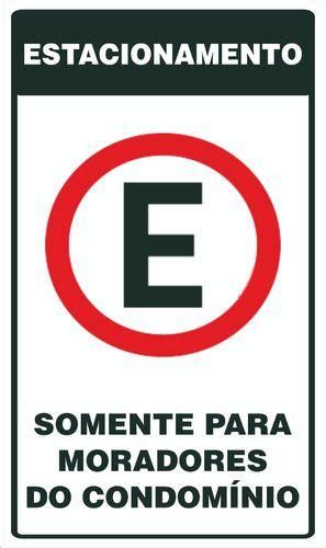 Placa Estacionamento Somente Para Moradores Do Condom Nio Afonso