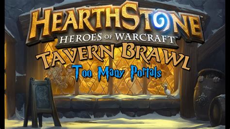 Too Many Portals Hearthstone Tavern Brawl YouTube