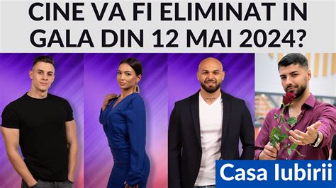 Casa Iubirii Cine Urmeaza Sa Fie Eliminat In Gala Din 12 Mai 2024