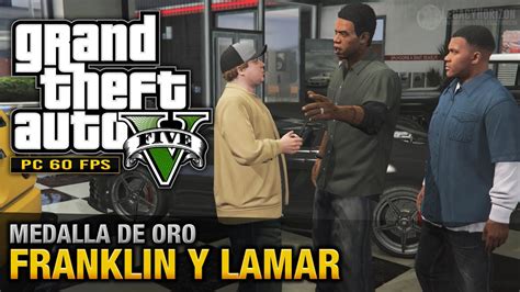 Gta 5 Pc Intro Y Misión 1 Franklin Y Lamar Oro100 1080p 60fps