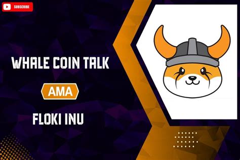 Whale Coin Talks Floki AMA Session Draws Over 750 Attendees Crypto Shib