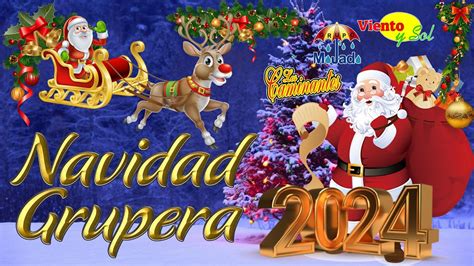 Navidad Gruperas 2024 Canciones Navideñas Gruperas 2024 Musica de