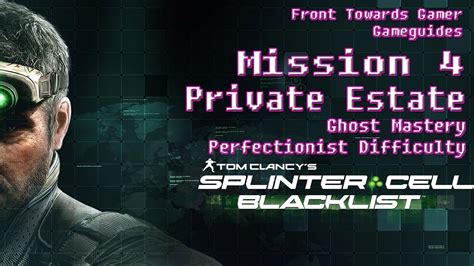 Splinter Cell Blacklist Mission 4 Private Estate Perfectionist