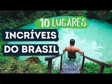 10 Lugares Incríveis do Brasil YouTube