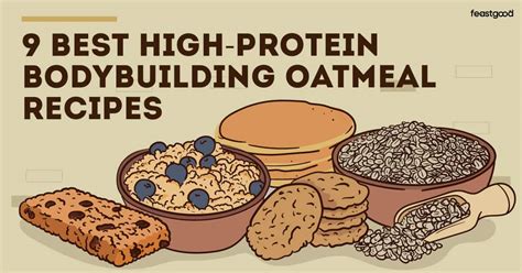 9 Best High-Protein Bodybuilding Oatmeal Recipes - FeastGood.com