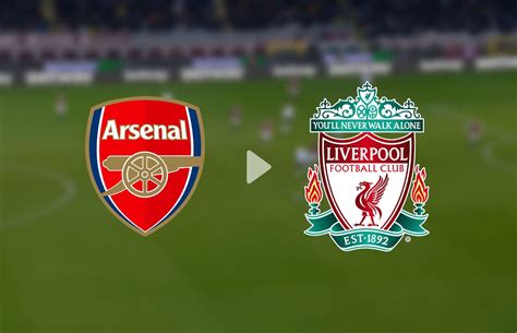 Link Live Streaming Arsenal Vs Liverpool Liga Inggris 2022 2023 Malam Ini Kickoff Pukul 2230