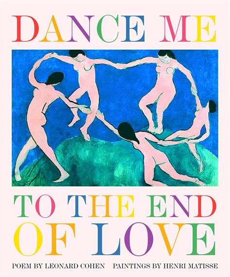 Dance Me To The End Of Love Leonard Cohen