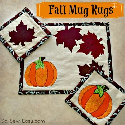 Autumn Or Fall Mug Rug Pattern So Sew Easy