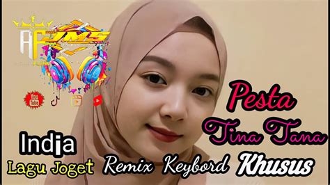 Lagu Joget India Tina Tana Remix Keybord YouTube