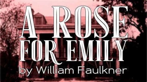 Why Is The Setting In A Rose For Emily Important