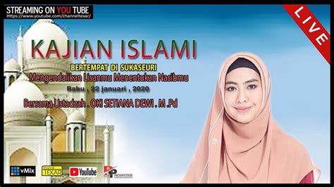 LIVE KAJIAN ISLAMI BERSAMA USTADZAH OKI SETIANA DEWI YouTube