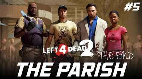 Left 4 Dead 2 The Parish Gaming Youtube