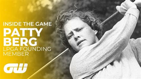 Patty Berg The Woman Who Revolutionised Golf Inside The Game