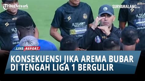 Ini Konsekuensi Jika Arema FC Putuskan Bubar Di Tengah Liga 1 Bergulir