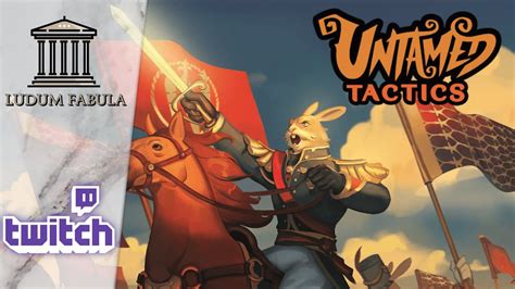 UNTAMED TACTICS VOD TWITCH DÉCOUVERTE YouTube