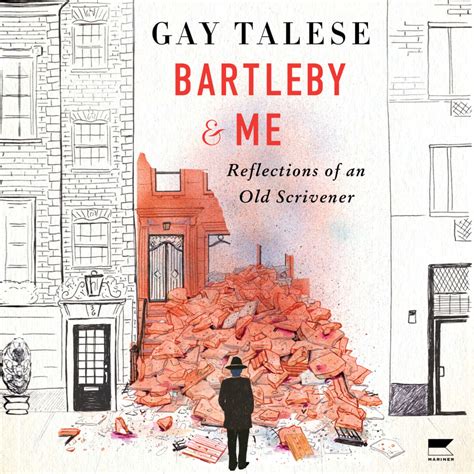 Bartleby And Me By Gay Talese Audiobook No Subscription